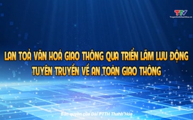 Phóng sự: Hiệu quả từ triển lãm hoạt động tuyên truyền về An toàn giao thông năm 2025