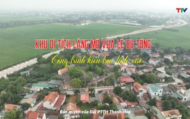 Đất và người Xứ Thanh: Di tích lăng mộ Vua Lê Dụ Tông