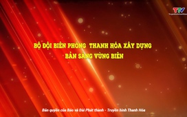 Đảng trong cuộc sống: Bộ đội Biên phòng Thanh Hóa xây dựng bản sáng vùng biên