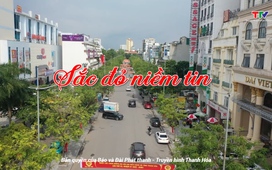 Thanh Hóa - Góc nhìn từ trên cao: Sắc đỏ niềm tin