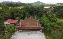 Phóng sự: Thanh Hoá với công tác bảo tồn, trùng tu, phát huy các giá trị di sản
