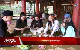 Bản tin Du lịch: Hương vị núi rừng