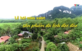  Phóng sự: Lễ hội mùa xuân – sản phẩm du lịch độc đáo