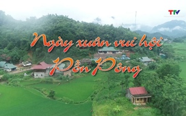  Sắc màu các dân tộc xứ Thanh: Ngày xuân vui Hội Pồn Pông