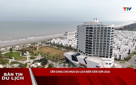 Bản tin Du lịch ngày 25/4/2026