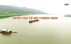 Đất và người Xứ Thanh: Huyền tích Cô Đôi Thượng Ngàn
