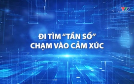 Ký sự: Đi tìm “tần số” chạm vào cảm xúc