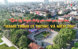 Phóng sự: Khơi dậy truyền thống yêu nước qua triển lãm “Hành trình lý tưởng và niềm tin”