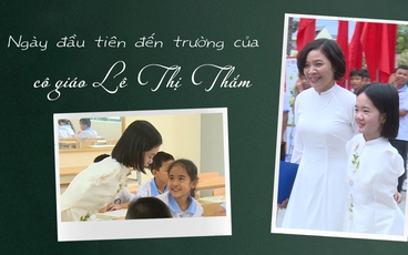 Ngày đầu tiên đến trường của cô giáo Lê Thị Thắm
