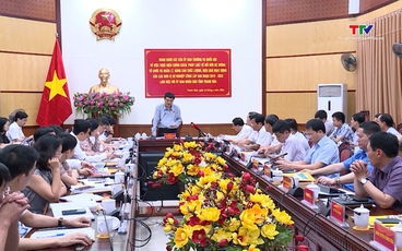 Đoàn giám sát của Uỷ ban thường vụ Quốc hội làm việc với tỉnh Thanh Hóa