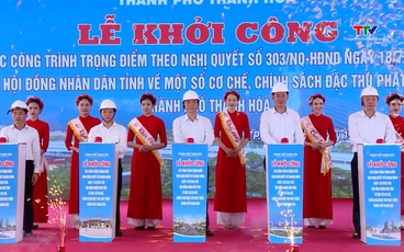 Thành phố Thanh Hóa khởi công các công trình trọng điểm