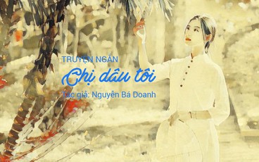 Truyện ngắn "Chị dâu tôi" | Nguyễn Bá Doanh  | TTV Podcast