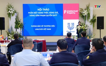 Hội thảo phân biệt hàng thật - hàng giả các sản phẩm của Unilever Việt Nam