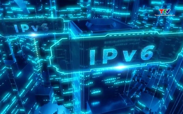 Việt Nam top đầu thế giới về chuyển đổi Internet thế hệ thứ sáu Ipv6