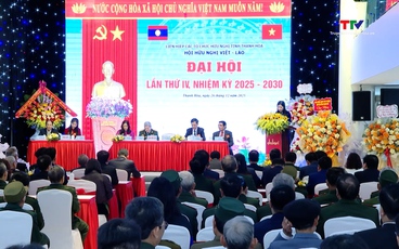 Đại hội Hội hữu nghị Việt – Lào tỉnh Thanh Hóa lần thứ IV, nhiệm kỳ 2025-2030