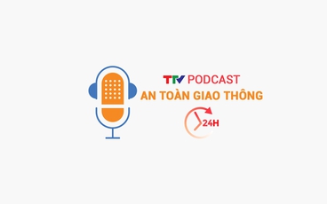 Podcast: An toàn giao thông 24h ngày 23/4/2025