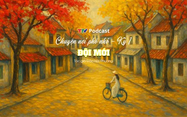 Chuyện nơi phố nhỏ: Đội mới | Đào Hữu Phương | TTV Podcast