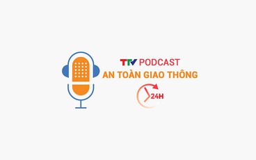 Podcast: An toàn giao thông 24h ngày 01/7/2025