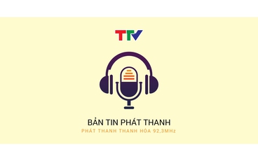 Thời sự phát thanh 21h ngày 21/7/2025