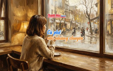 Đọc truyện: “Cà phê nhì nhằng chuyện” | Ngân Hằng