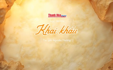 Đọc truyện: “Khai khẩu” | Nguyễn Trường