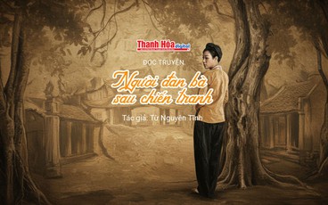 Đọc truyện: “Người đàn bà sau chiến tranh” | Từ Nguyên Tĩnh