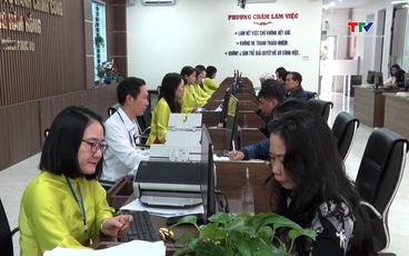Trung tâm Phục vụ hành chính công các địa phương tăng tốc giải quyết thủ tục cho người dân
