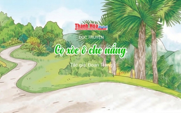 Đọc truyện: “Cọ xòe ô che nắng” | Đoan Trang