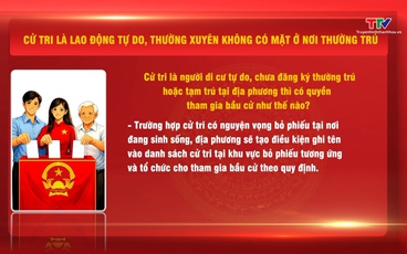 Cử tri là lao động tự do, thường xuyên không có mặt ở nơi thường trú thì bầu cử thế nào?