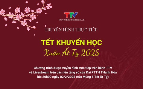 Truyền hình trực tiếp: Tết Khuyến học xứ Thanh