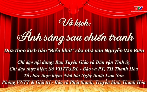 Sân khấu truyền hình: Ánh sáng sau chiến tranh