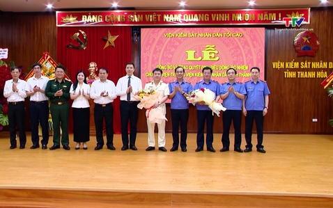 Công bố và trao Quyết định điều động, bổ nhiệm Viện trưởng Viện kiểm sát Nhân dân tỉnh Thanh Hoá