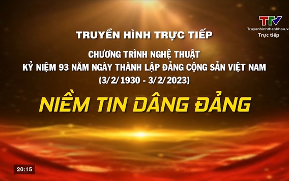 Chương trình nghệ thuật "Niềm tin dâng Đảng" - Kỷ niệm 93 năm ngày thành lập Đảng công sản Việt Nam