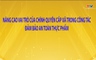 Phóng sự: Nâng cao vai trò của chính quyền cấp xã trong công tác đảm bảo an toàn thực phẩm
